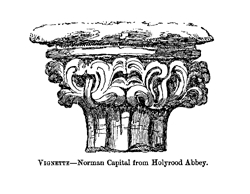 YIGNETTE-Norman Capitd from Holyrood Abbey.