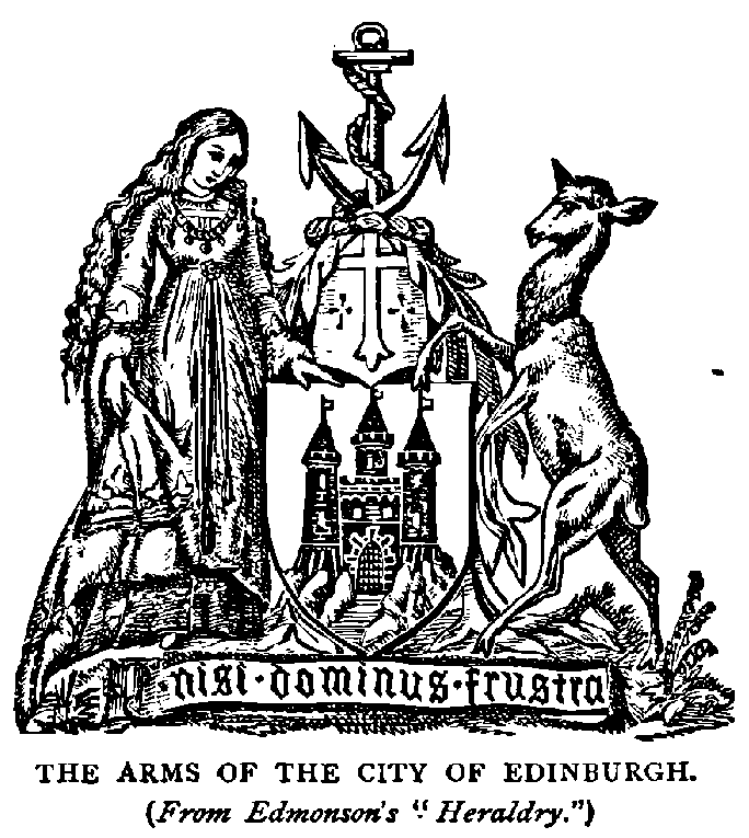 The Arms of the City of Edinburgh
(From Edmonson's "Heraldry.")