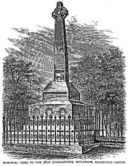 MEMORIAL CROSS TO THE 78TH HIGHLANDERS, ESPLANADE, EDINBURGH CASTLE.