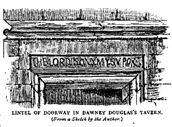 LINTEL OF DOORWAY IN DAWNEY DOUGLAS?S TAVERN.