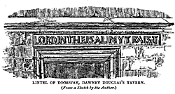 LINTEL OF DOORWAY IN DAWNEY DOUGLAS?S TAVERN.