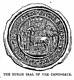 THE BURGH SEAL OF THE CANNONGATE.