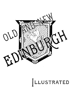 Old and New Edinburgh Illustrated