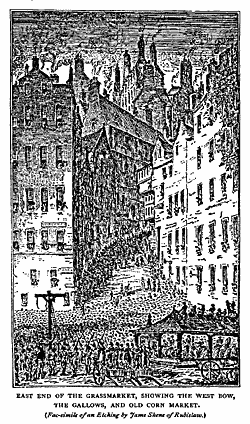 EAST END OF THE GRASSMARKET, SHOWING THE WEST BOW, THE GALLOWS, AND OLD CORN MARKET.