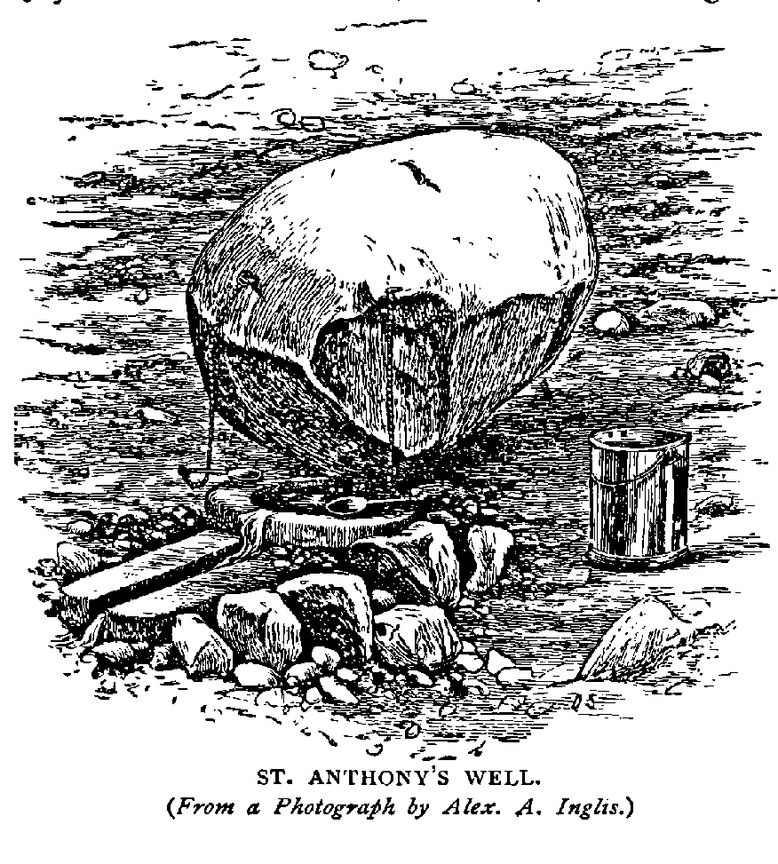 St. Anthony's Well
(From a photograph by Alex A. Inglis.)